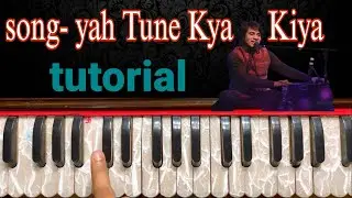 Song yeh Tune Kya kiya tutorial| singer Javed Bashir|