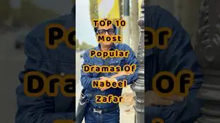 TOP 10 Most Popular Dramas Of Nabeel Zafar #nabeelzafar #nabeelzafardramas