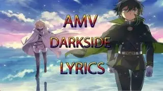 Nightcore AMV ♪ Darkside ~ Alan Walker ♪ + Lyrics HD