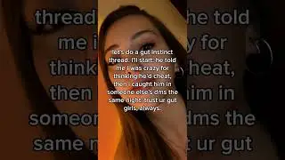 drop urs in the comments if ur gut ever exposed a cheater #cheatingstories #truestory #girlsgetreal