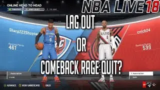 NBA LIVE 18 ONLINE HEAD 2 HEAD - LAG OUT OR COMEBACK RAGE QUIT? - LILLARD VS WESTBROOK #KEEPSIMALIVE