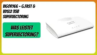 BEWERTUNG (2025): Vigor166 - G.Fast & VDSL2 35b Supervectoring Modem/Router. Infos