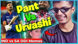 PANT vs URVASHI😂| IND vs SA Roast🔥| 2nd & 3rd ODI - MEMES