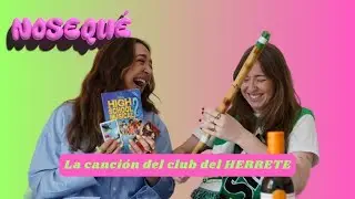 La canci&oacute;n del club del HERRETE | Nosequ&eacute; Podcast 1x10