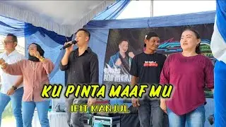 KU PINTA MAAF MU COVER IFIT MANJUL ACARA SYUKURAN & AQIQAH ANAK PERTAMA JERY & RISMA DI PALANGKARAYA