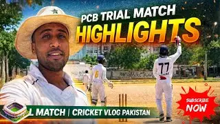 PCB Trial Match Highlights | Full Match | Cricket Vlog Pakistan