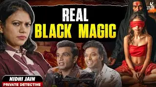 Ep 314: REAL BLACK MAGIC CASE: Business Mai Kaala Jaadu! SHOCKING END! Must Watch Ft Nidhi Jain