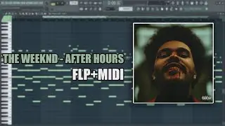 The Weeknd - After Hours (MIDI + FLP) (FL Studio Piano Tutorial / Cover)