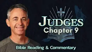 Judges 9 - The Story of Jephthah | Bible Podcast, David Alley, Peace Christian Church