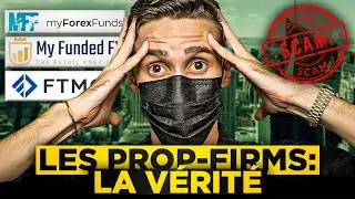 La Vérité sur les Prop-Firms Expliqué par un Trader Pro