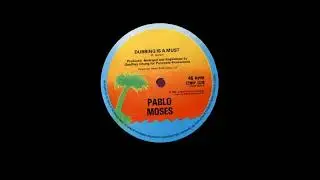 Pablo Moses - Dubbing Is A Must