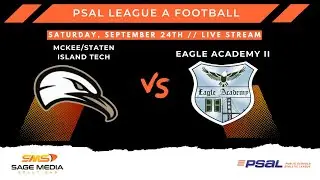 Mckee/Staten Island Tech at Eagle Academy II | Varsity Football | PSAL Conference A | 09/24/2022