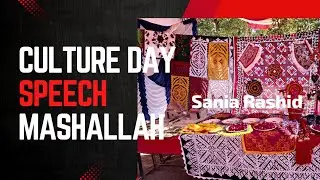 Culture day speech & poetry #sindhiculture #cultureday #saniarashid