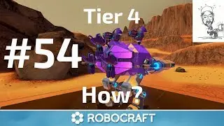 Robocraft  #54 | How Did I get Top Score?  | Tier 4 action