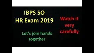 IBPS SO HR 2019 I Let&rsquo;s Join Hands Together 🤝 I For other stream students also