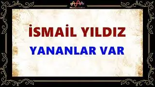 Yananlar Var - İsmail Yıldız