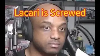 Lacari is Screwed