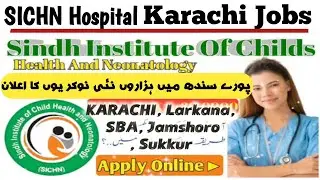 SICHN Karachi Hospital Jobs | Jinnah hospital Jobs | Neonatology | Govt Jobs | IT, Medical, OT, Jobs