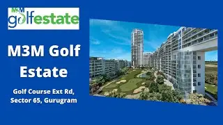 M3M Golfestate Ultra Luxury Project