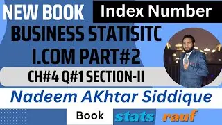 q1 ch4 section-II index numbers business statistics icom2 Nadeem Akhtar siddique
