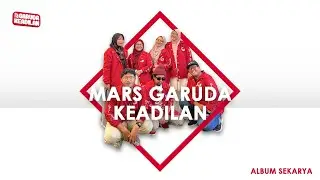 Garuda Keadilan Theme Song - Sekarya