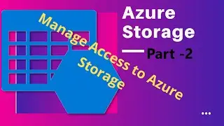 Manage Azure Storage Access Demo - Part 2 using stored access policies