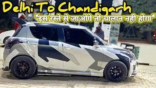 Finally Travelling with My Fully Modified Swift (Delhi-Chandigarh) Road Trip Ep.1  #speedysingh