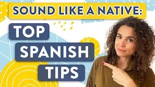 Want to sound like a native Spanish speaker? Watch this video.