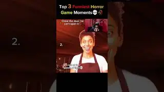 Top 3 Funniest Horror Game Moments💀🥀(Bro though he can't open it😭👻)