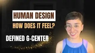 Human Design: How Does it Feel? Defined G-Center