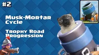 MORTAR CYCLE (arena 5 deck) — Trophy Road Progression #2