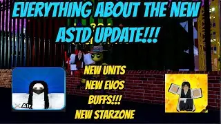 Everything about the new ASTD Update !!! - New stardust OP Unit + New Evos and buffs !!!