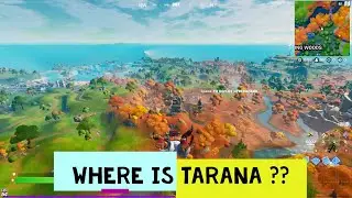 Find Tarana Location - Fortnite