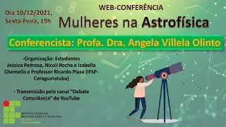 Mulheres na Astrof&iacute;sica com Profa. Angela Olinto