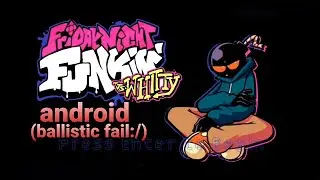friday night funkin vs whitty android (lo-fight,overhead, ballistic fail)