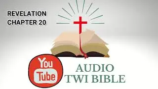 ✝️ Revelation Chapter 20 - Audio Twi Bible reading   📖