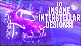 The 10 Insane Interstellar Designs Of 2021! (Rocket League Car Designs)