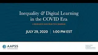 Inequality and Digital Learning in the COVID Era: A Research and Practice Seminar