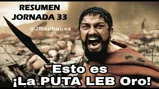 Resumen Jornada 33 LEB ORO, si la puta leb oro 2024/2025