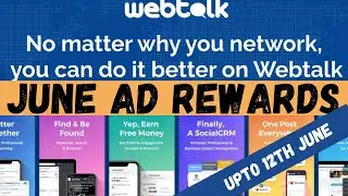 Webtalk | June Ad Rewards | June 12th 2020