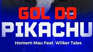 GOL DO PIKACHU (FUNK HOMEM MAL)