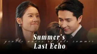 Summer's Last Echo | Summer's husband called off the marriage because he wanted to marry her sister