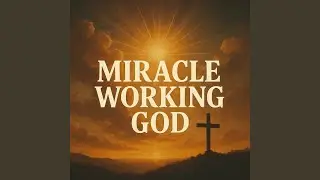 Miracle Working God