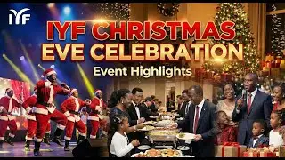 IYF Christmas Eve Celebration 2025 | Highlights