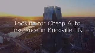 Cheap Car Insurance Knoxville TN