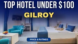 Budget Hotel in Gilroy under $100 | Best Hotel in Gilroy