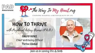 How to Thrive with Peripheral Artery Disease | Thrive Global's David Hoke