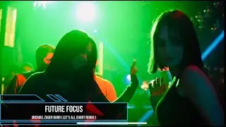 Future Focus , Michael Zager Band -  Let's All Chant ( Future Focus Remix - Rework )