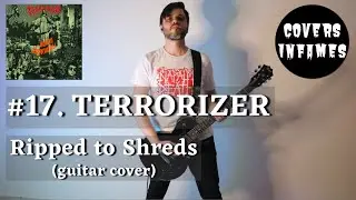 TERRORIZER - Ripped to Shreds (guitar cover by Bruno Ternoval)