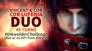 DFFOO GL Cor & Vincent DUO - Cor Lufenia, 45T (#InkwelderChallenge - Duo w/ no HP+ from Vincent)